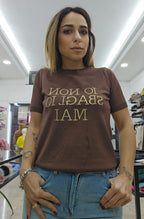 Tshirt "io non sbaglio mai"